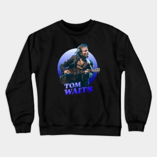 Tom waits Crewneck Sweatshirt